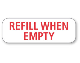 Refill When…